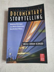 Documentary Storytelling：Making Stronger and More Dramatic Nonfiction Films纪录片讲故事: 制作更强大、更富戏剧性的纪实电影