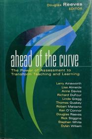 ahead of the curve the power of assessment to transform teaching and learning theory theories英文原版精装