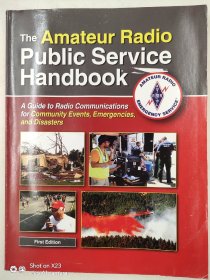 The Amateur Radio Public Service Handbook: A Guide to Radio Communiucations for Community Events, Emergencies, and Disasters