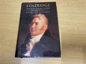 （重约1公斤）Coleridge：Darker Reflections    柯勒律治传，卷二，迄今为止最权威的传记，精装大32开。艾略特说柯勒律治是最伟大的英国评论家。 Saintsbury说柯勒律治是西方文学史上最伟大的三位批评家之首。瑞恰慈师承柯勒律治，开创了新批评。