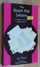 英文原版书 The Heart Felt Letters: A Tragedy Aired Is a Tragedy Shared   Liz Reed  (Author), William Donaldson (Editor)