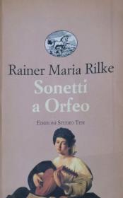德文原版 德語-意大利語對照 里爾克 Sonetti a Orfeo 致奧爾弗斯的十四行詩 Rilke Die Sonette An Orpheus 有少量熒光筆標注