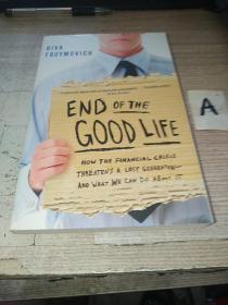 英文书：End of The Good Life  How the Financial Crisis Threatens a Lost Generation--and What We Can Do About It