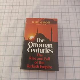 Ottoman Centuries：The Rise and Fall of the Turkish Empire