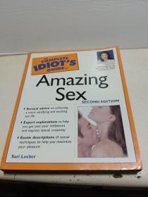 The Complete Idiot's Guide To Amazing sex （second edition）