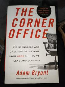 The Corner Office：Indispensable and Unexpected Lessons from CEOs on How to Lead and Succeed