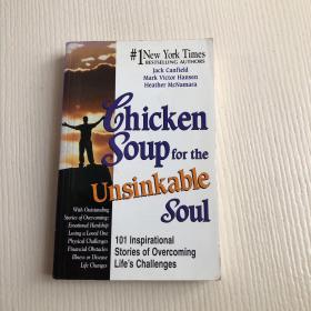 Chicken Soup for the Unsinkable Soul：101 Stories (Chicken Soup for the Soul)