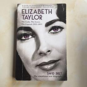 Elizabeth Taylor: The Lady, The Lover, The Legend (1932-2011)[伊丽莎白·泰勒传记]