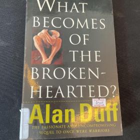 What Becomes Of The Broken-Hearted?