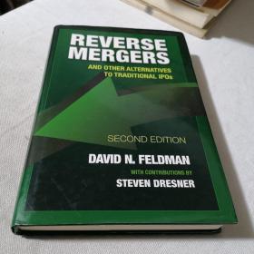 Reverse Mergers : And Other Alternatives to Traditional IPOs (2nd Revised edition) 反向收购 [精装版] 外文原版书
