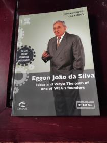 英语原版书Eggon Joao da Silva
 Ideas and Ways:The path of one of  WEG’s founders