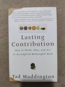 Lasting Contribution：How to Think, Plan, and Act to Accomplish