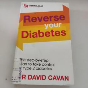Reverse Your Diabetes: The Step-by-Step Plan to Take Control of Type 2 Diabetes