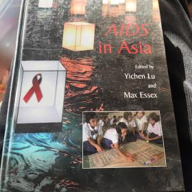 AIDS in Asia
Edited by Yichen Lu
and
Max Essex
亚洲艾滋病
陆懿宸编辑：
马克斯·艾塞克斯