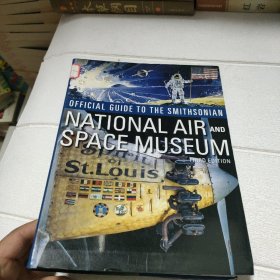 Official Guide to the Smithsonian's National Air and Space Museum, Third Edition【软精装 16开 品看图】