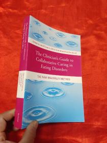 The Clinician's Guide to Collaborative Caring in Eating Disorders: The New Maudsley Method   （小16开）   【详见图】