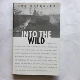 Into the Wild【荒野生存/阿拉斯加之死，乔恩·克拉考尔，英文原版】 精装本