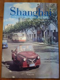 Shanghai：A History in Photographs, 1842 - Today