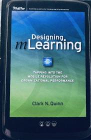 Designing mLearning: Tapping into the Mobile Revolution for Organizational Performance 设计电子学习:利用移动革命提升组织绩效英文原版精装