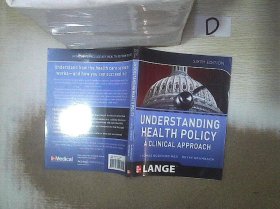 Understanding Health Policy, Sixth Edition  了解卫生政策，第六版