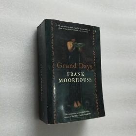 Grand Days （THE COMPANION NOVEL TO DARK PALACE） FRANK MOORHOUSE 英文原版