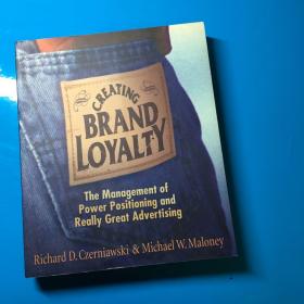 Creating brand loyalty : The Management of power positioning and really great advertising