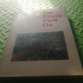 The Rivers Flow On --水流千转（英文彩色图文册，16开精装，1989年印）