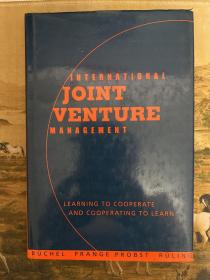 International Joint Venture Management: Learning to Cooperate and Cooperating to Learn