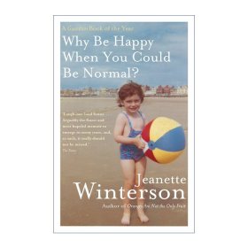 Why Be Happy When You Could Be Normal? 我要快乐，不必正常 传记 Jeanette Winterson