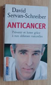 法文书 Anticancer : Prévenir et lutter grâce à nos défenses naturelles  de David Servan-Schreiber (Auteur)