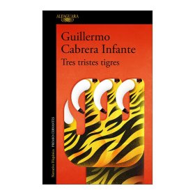 Tres tristes tigres / Three Trapped Tigers 三只忧伤的老虎 西班牙语版 古巴作家卡夫雷拉因凡特Guillermo Cabrera Infante
