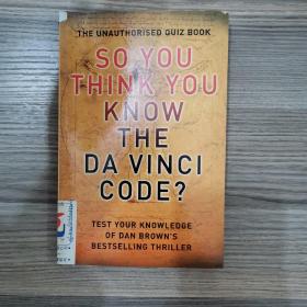 So You Think You Know The Da Vinci Code?所以你认为你知道达密码？