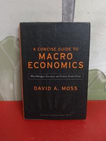 A Concise Guide to Macroeconomics: What Managers Executives And Students Need To Know【精装】