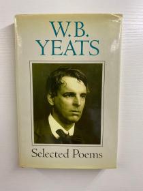 W.B.Yeats Selected Poems 叶慈诗集（32开·精装如图、内页干净）