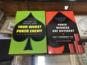 Master The Mental Game: Your worst poker enemy  +  Poker Winners Are Different： Get the Mental Advantage    by  Alan N. Schoonmaker   掌握心理游戏：你最可怕的扑克敌人 +扑克赢家是不同的：获得心理优势  两册合售