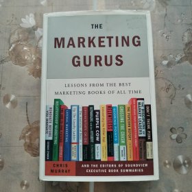 The Marketing Gurus: Lessons from the Best Marketing Books of All Time The Marketing Gurus