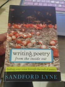 writing poetry from the inside out :finding your voice through the craft of poetry