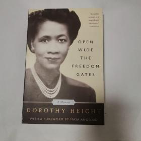 Open Wide The Freedom Gates：A Memoir /Dorothy（打开自由之门回忆录）
