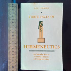 Three faces of hermeneutics introduction to current theories of understanding 解释学的三副面孔 英文原版