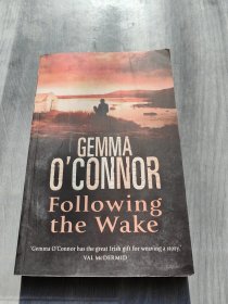 GEMMA O'CONNOR FOLLOWING THE WAKE