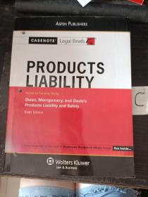 Casenote Legal Briefs: Products Liability Keyed to Owen, Montgomery & Davis, 6th Ed.