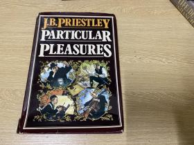 （私藏）Particular Pleasures: Being a Personal Record of Some Varied arts and many different Artists          普里斯特萊《特別樂事》，王佐良、吳魯芹喜愛作家，董橋：我剛到倫敦的時候讀他寫英國品味英國性格的《The Edwardians》、《The English》。多插圖，布面精裝16開