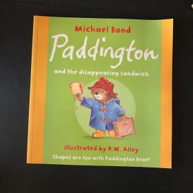 Paddington and the disappearing sandwich【帕丁顿和消失的三明治】英文儿童绘本