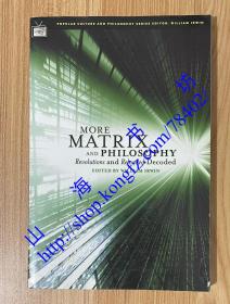 More Matrix and Philosophy: Revolutions and Reloaded Decoded