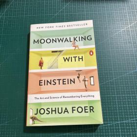 Moonwalking with Einstein: The Art and Science of Remembering Everything英文原版
