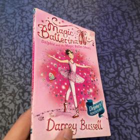 Delphie and the Magic Ballet Shoes. Darcey Bussell (Magic Ballerina)戴尔菲和神奇的芭蕾舞鞋