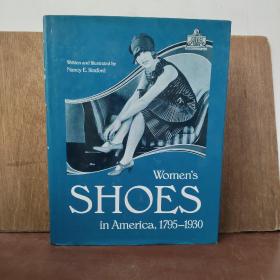 Women's Shoes in America, 1795-1930【布面精装大16开本，包邮】1795-1930年美国的女鞋