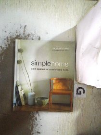 Simple Home：Calm Spaces for Comfortable Living 简单的家：平静的空间，舒适的生活