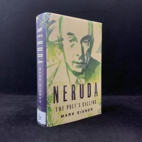 马克·艾斯纳《聂鲁达：诗人的召唤》，几十幅插图，精装，Neruda: The Poet's Calling by Mark Eisner