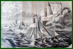 1857年木刻版畫《風景畫：英吉利海峽邊的迪耶普城堡，法國諾曼底大區》（DIEPPE，VUE PRISE DU CHATEAU）-- 迪耶普城堡建于15世紀英法百年戰爭期間，曾是迪耶普老城的塔門（同樣的塔門當時共有7座，塔門之間以城墻相連，因面向大海又稱為港口門），19世紀其他城門和城墻均被拆除，僅剩目前這一座 --《環游世界》-- 版畫紙張28*19厘米
